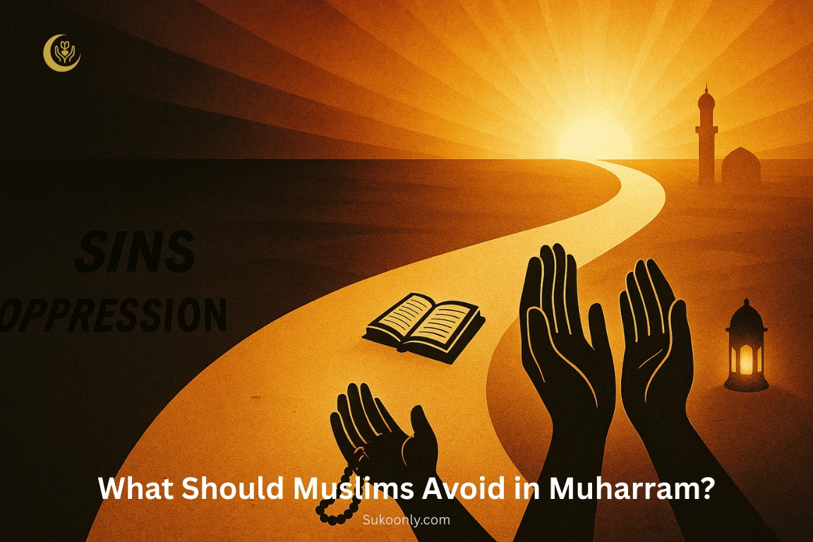 What Should Muslims Avoid in Muharram