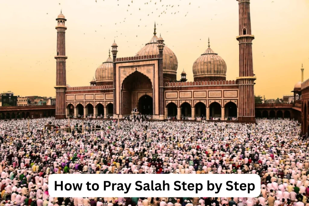 How to Pray Salah Step by Step with Pictures
