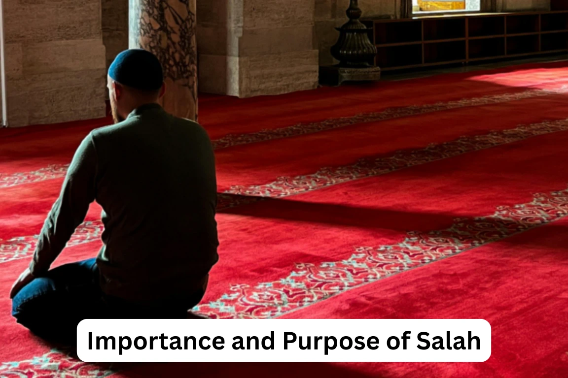 Importance and Purpose of Salah Importance and Purpose of Salah