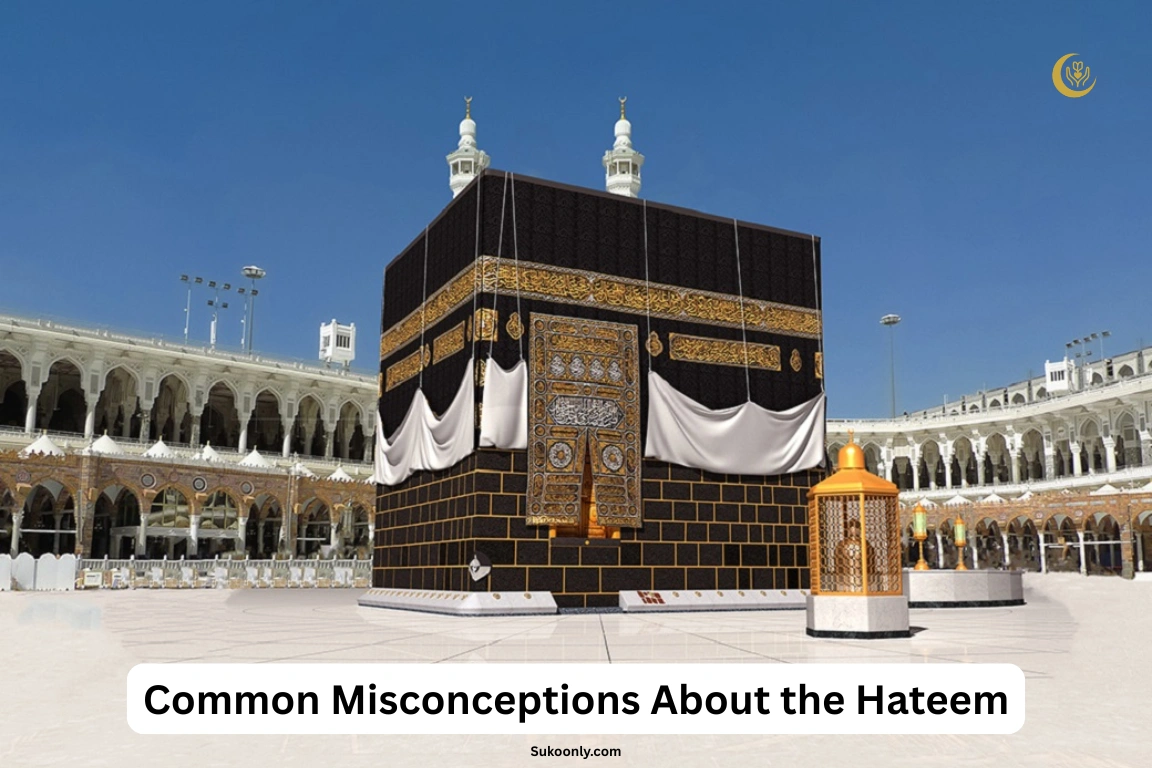 Common Misconceptions About the Hateem