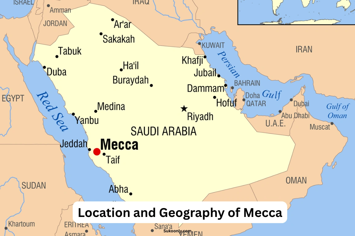 Location and Geography of Mecca