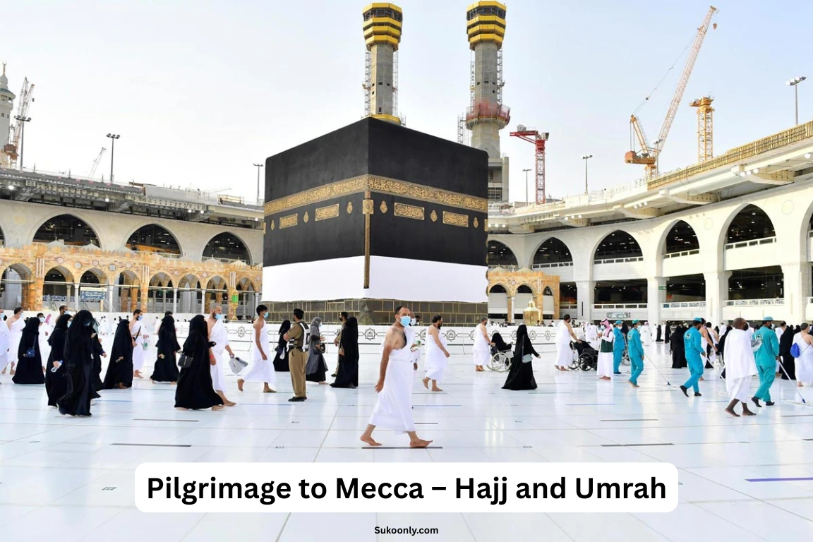 Pilgrimage to Mecca – Hajj and Umrah