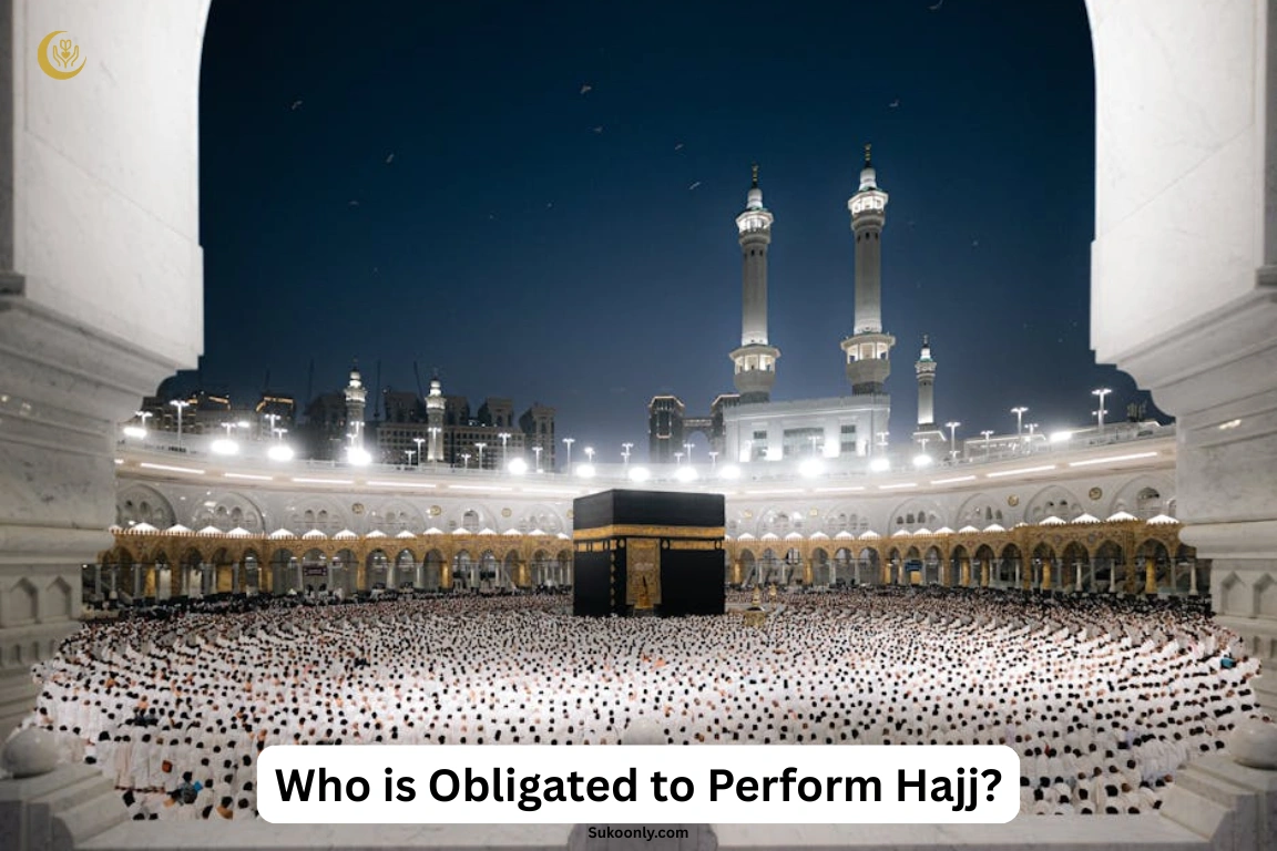Who is Obligated to Perform Hajj