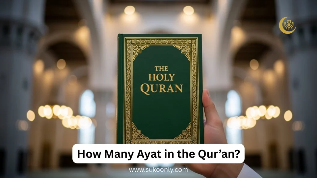 How Many Ayat in the Qur’an