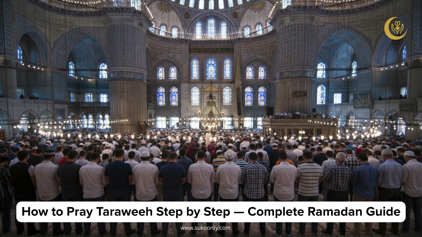 How to Pray Taraweeh Step by Step — Complete Ramadan Guide