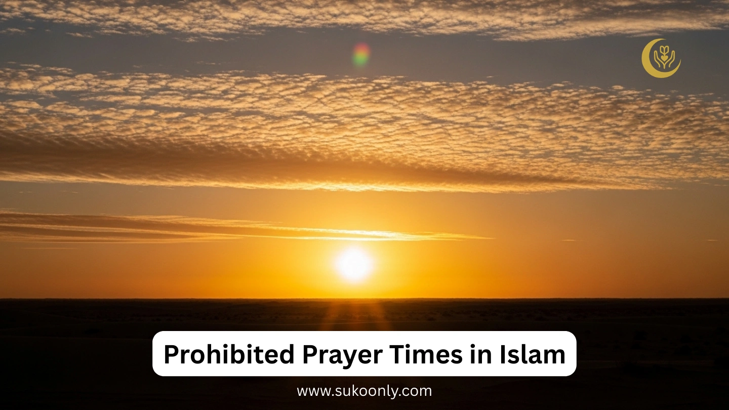 Prohibited Prayer Times in Islam