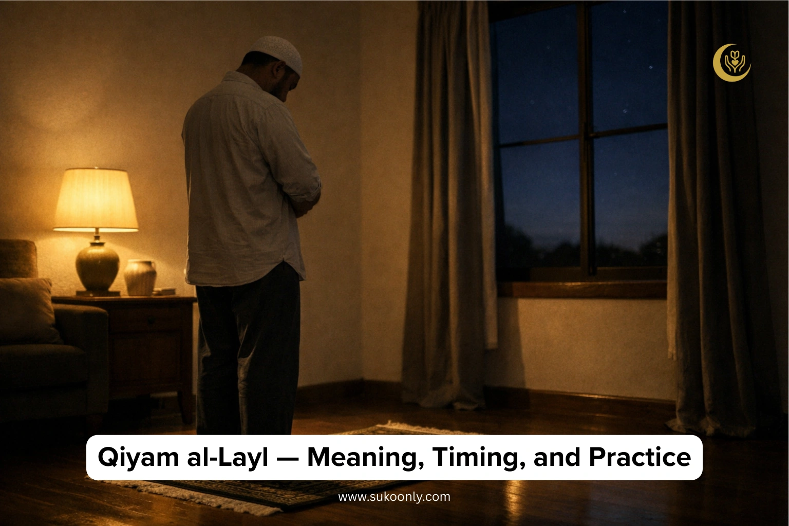 Qiyam al-Layl — Meaning, Timing, and Practice