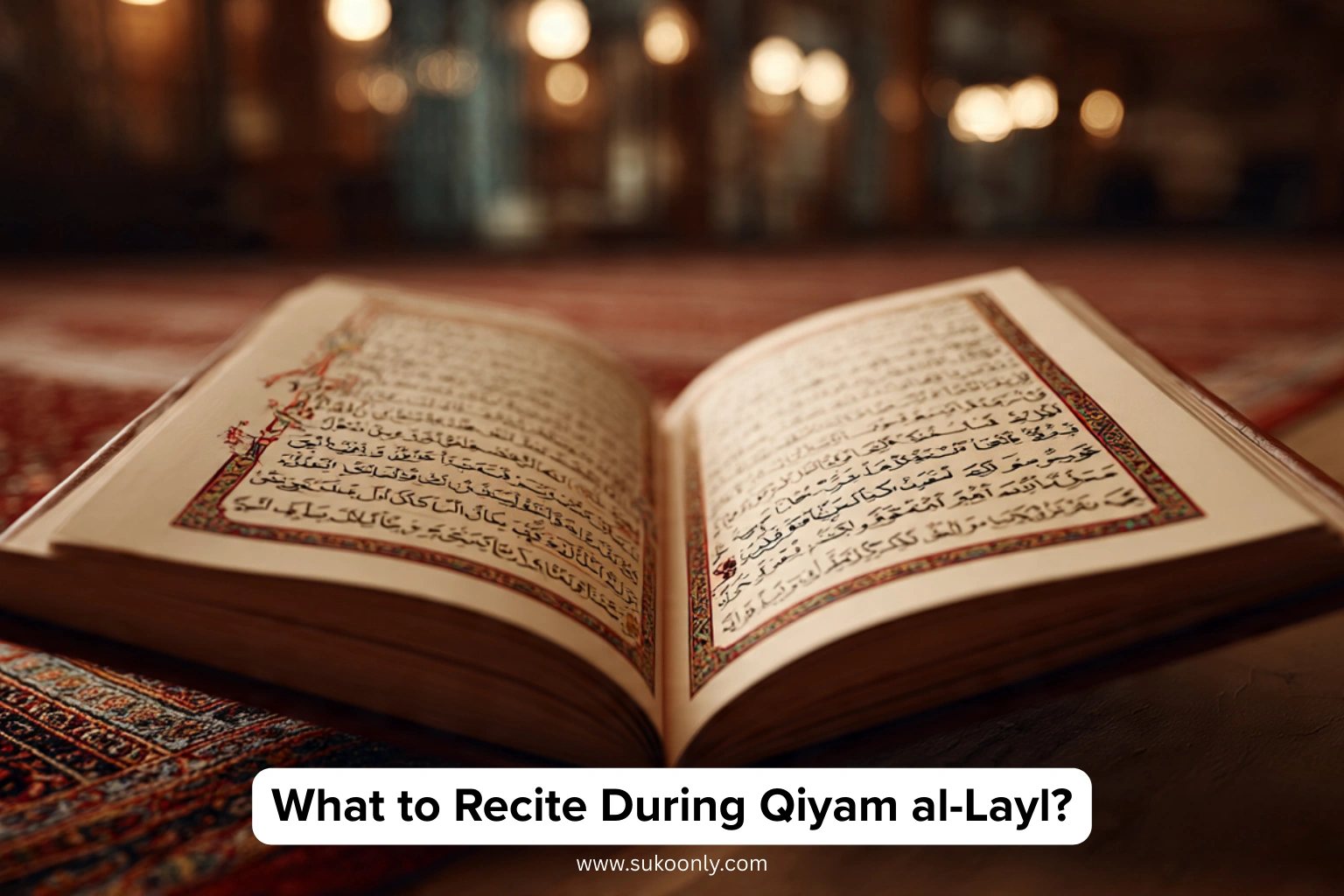 What to Recite During Qiyam al-Layl